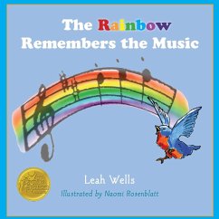 The Rainbow Remembers the Music - Wells, Leah