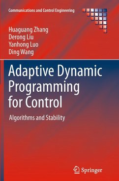 Adaptive Dynamic Programming for Control - Zhang, Huaguang;Liu, Derong;Luo, Yanhong