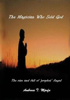 The Magician Who Sold God - Mpofu, Ambrose T