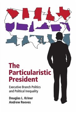 The Particularistic President - Kriner, Douglas L.; Reeves, Andrew