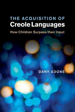 The Acquisition of Creole Languages - Adone, Dany