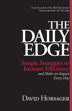 The Daily Edge: Simple Strategies to Increase Efficiency and Make an Impact Every Day - Horsager, David