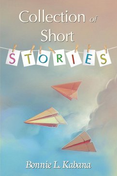 Collection of Short Stories - Kabana, Bonnie L.