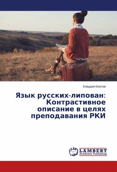 Yazyk russkikh-lipovan: Kontrastivnoe opisanie v tselyakh prepodavaniya RKI - Izotov, Klaudiya