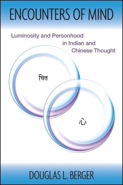 Encounters of Mind: Luminosity and Personhood in Indian and Chinese Thought - Berger, Douglas L.