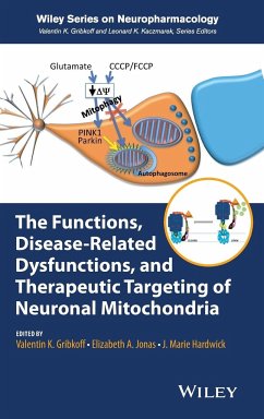The Functions, Disease-Related Dysfunctions, and Therapeutic Targeting of Neuronal Mitochondria - Hardwick, J Marie