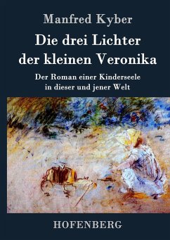 Die drei Lichter der kleinen Veronika - Kyber, Manfred