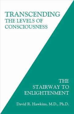 Transcending the Levels of Consciousness - Hawkins, David R.