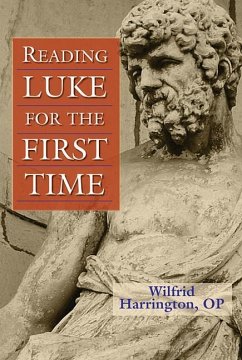 Reading Luke for the First Time - Harrington, Wilfrid J