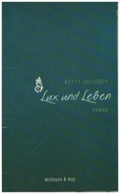 Lux und Leben - Kolodzy, Betty