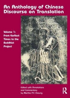 An Anthology of Chinese Discourse on Translation (Volume 1) - Cheung, Martha Pui Yiu; Wusun, Lin