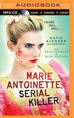 Marie Antoinette, Serial Killer - Alender, Katie