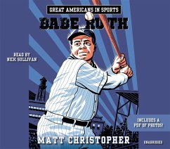Great Americans in Sports: Babe Ruth - Christopher, Matt