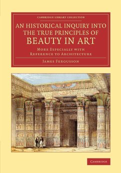 An Historical Inquiry into the True Principles of Beauty in Art - Fergusson, James