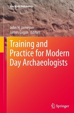 Training and Practice for Modern Day Archaeologists