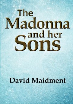 The Madonna and her Sons - Maidment, David