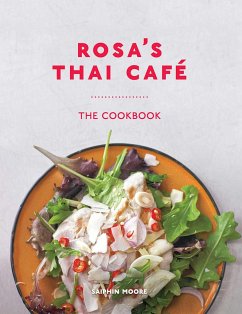 Rosa's Thai Café: The Cookbook - Moore, Saiphin