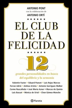 Cover El club de la felicidad : 12 grandes personalidades en busca del equilibrio y la armonía