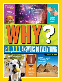 National Geographic Kids Why?: Over 1,111 Answers to Everything - Boyer, Crispin