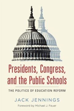 Presidents, Congress, and the Public Schools - Jennings, Jack