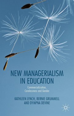 New Managerialism in Education - Lynch, Kathleen;Grummell, Bernie;Devine, Dympna