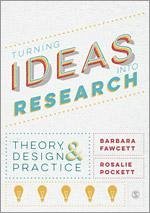 Turning Ideas Into Research - Fawcett, Barbara; Pockett, Rosalie