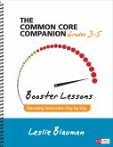 The Common Core Companion: Booster Lessons, Grades 3-5: Elevating Instruction Day by Day