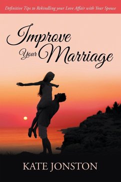 Improve Your Marriage - Jonston, Kate