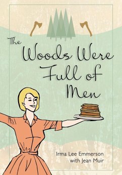 The Woods Were Full of Men - Emmerson, Irma Lee; Muir, Jean