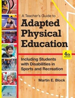 A Teacher's Guide to Adapted Physical Education - Block, Martin E