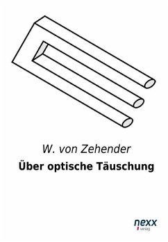 Über optische Täuschung - Zehender, Wilhelm von