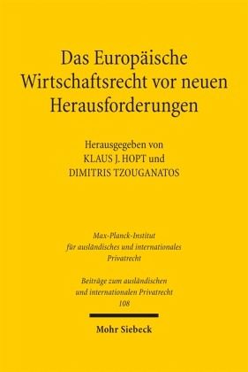 Das Europäische Wirtschaftsrecht vor neuen Herausforderungen Das Europäische Wirtschaftsrecht vor neuen Herausforderungen