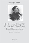 Sibilla Aleramo, gli anni di Una donna. Porto Civitanova 1888-1902 (eBook, ePUB)