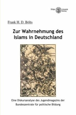 Zur Wahrnehmung des Islams in Deutschland - Bölts, Frank