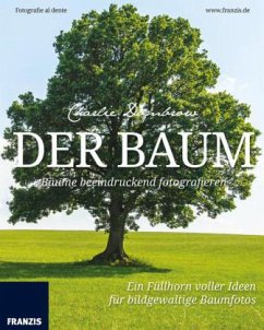 Der Baum - Bäume beeindruckend fotografieren - Dombrow, Charlie