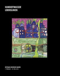 HUNDERTWASSER - LEBENSLINIEN - Klaus, Wolbert; Flagge, Ingeborg; Friedensreich Hundertwasser, Friedensreich; Femfert, Peter; Braun, Ralf-Rainer