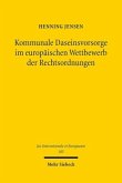 Kommunale Daseinsvorsorge im europäischen Wettbewerb der Rechtsordnungen