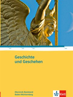 Geschichte und Geschehen Basisband 11/12. Ausgabe Baden-Württemberg Gymnasium: Schulbuch Klasse 11/12, Klasse 12/13 (Geschichte und Geschehen Oberstufe)