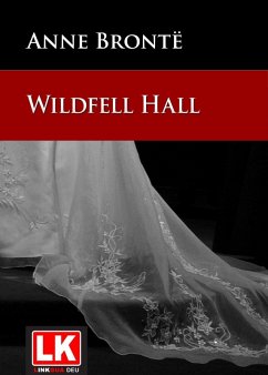 Wildfell Hall (eBook, ePUB) - Brontë, Anne