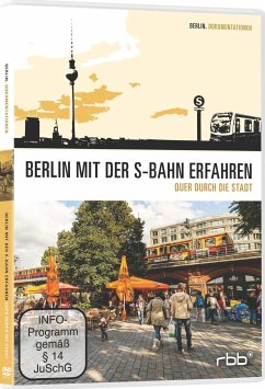 Cover Berlin mit der S-Bahn erfahren - Quer durch die Stadt