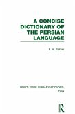 A Concise Dictionary of the Persian Language (eBook, PDF) A Concise Dictionary of the Persian Language (eBook, PDF)
