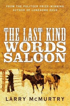 The Last Kind Words Saloon (eBook, ePUB) - Mcmurtry, Larry