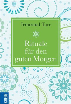 Rituale für den guten Morgen (eBook, ePUB) - Tarr, Irmtraud