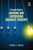 A Faculty Guide to Advising and Supervising Graduate Students (eBook, PDF)