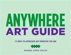 Anywhere Art Guide (eBook, ePUB)