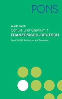 PONS Wörterbuch für Schule und Studium. Globalwörterbuch Französisch-Deutsch