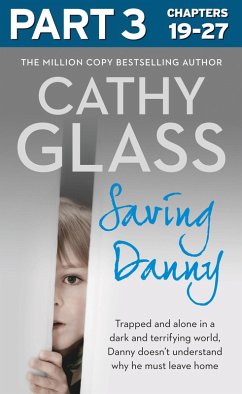 Saving Danny: Part 3 of 3 (eBook, ePUB) - Glass, Cathy