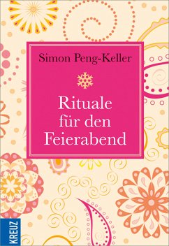 Rituale für den Feierabend (eBook, ePUB) - Peng-Keller, Simon