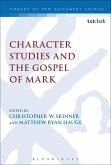 Character Studies and the Gospel of Mark (eBook, PDF)