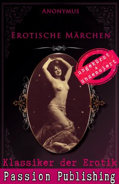 Erotische Märchen / Klassiker der Erotik Bd.66 (eBook, ePUB) - Anonymus